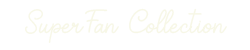 SuperFan Collection
